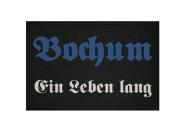 Aufnäher Bochum Ein Leben lang Patch  9x 6   cm 