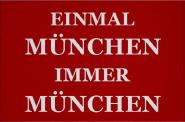Aufnäher Einmal München immer München Patch 9 x 6 cm 