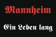 Flagge Mannheim Ein Leben lang 