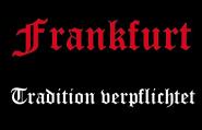 Aufnäher Frankfurt Tradition verpflichtet Patch 9 x 6 cm 